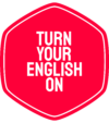 Turn Your English On